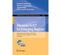Advances in ICT for Emerging Regions: 25th International Conference, ICTer 2025, Colombo, Sri Lanka, November 19-20, 2025, Proceedings (Communications in Computer and Information Science, 2844)