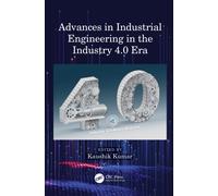 Advances in Industrial Engineering in the Industry 4.0 Era