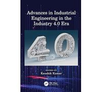 Advances in Industrial Engineering in the Industry 4.0 Era