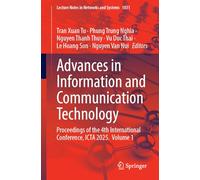 Advances in Information and Communication Technology: Proceedings of the 4th International Conference, ICTA 2025. Volume 1 (Lecture Notes in Networks and Systems, 1831)