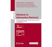 Advances in Information Retrieval: 47th European Conference on Information Retrieval, ECIR 2025, Lucca, Italy, April 6-10, 2025, Proceedings, Part II: 15573 (Lecture Notes in Computer Science, 15573)