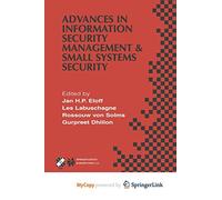 Advances in Information Security Management & Small Systems Security