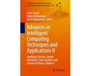 Advances in Intelligent Computing Techniques and Applications II: Intelligent Systems, Health Informatics, Data Analytics and Internet of Things, ... and Communications Technologies, 292)