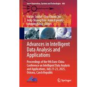 Advances in Intelligent Data Analysis and Applications: Proceedings of the 9th Euro-China Conference on Intelligent Data Analysis and Applications, ... July 21-23, 2025, Ostrava, Czech Republic