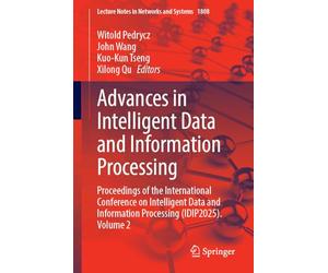 Advances in Intelligent Data and Information Processing: Proceedings of the International Conference on Intelligent Data and Information Processing ... (Lecture Notes in Networks and Systems, 1808)