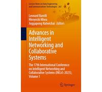 Advances in Intelligent Networking and Collaborative Systems: The 17th International Conference on Intelligent Networking and Collaborative Systems ... and Communications Technologies, 267)