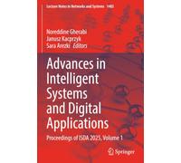 Advances in Intelligent Systems and Digital Applications: Proceedings of ISDA 2025, Volume 1 (Lecture Notes in Networks and Systems)