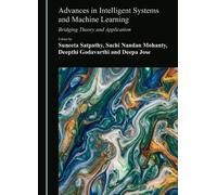 Advances in Intelligent Systems and Machine Learning: Bridging Theory and Application