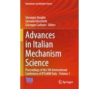 Advances in Italian Mechanism Science: Proceedings of the 5th International Conference of IFToMM Italy - Volume 1 (Mechanisms and Machine Science, 163)