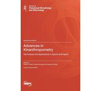 Advances in Kinanthropometry: Techniques and Applications in Sports and Health
