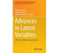 Advances in Latent Variables : Methods, Models and Applications