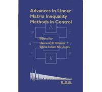 Advances in Linear Matrix Inequality Methods in Control (Advances in Design and Control): 2 (Advances in Design and Control, Series Number 2)