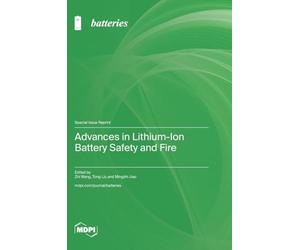 Advances in Lithium-Ion Battery Safety and Fire