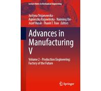 Advances in Manufacturing V: Volume 2 - Production Engineering: Factory of the Future (Lecture Notes in Mechanical Engineering)