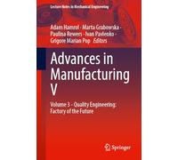 Advances in Manufacturing V: Volume 3 - Quality Engineering: Factory of the Future (Lecture Notes in Mechanical Engineering)