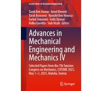 Advances in Mechanical Engineering and Mechanics IV: Selected Papers from the 7th Tunisian Congress on Mechanics, COTUME 2025, May 1-3, 2025, Mahdia, Tunisia (Lecture Notes in Mechanical Engineering)