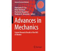 Advances in Mechanics: Current Research Results of the NAS of Ukraine: 191 (Advanced Structured Materials, 191)