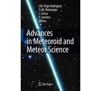 Advances in Meteoroid and Meteor Science