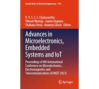 Advances in Microelectronics, Embedded Systems and IoT: Proceedings of 8th International Conference on Microelectronics, Electromagnetics and ... Notes in Electrical Engineering, 1156)