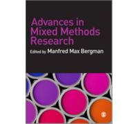 Advances in Mixed Methods Research : Theories and Applications