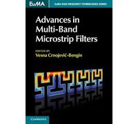 Advances in Multi-Band Microstrip Filters (EuMA High Frequency Technologies Series)