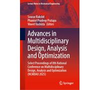 Advances in Multidisciplinary Design, Analysis and Optimization: Select Proceedings of 8th National Conference on Multidisciplinary Design, Analysis ... (Lecture Notes in Mechanical Engineering)