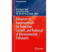 Advances in Nanomaterials for Detection, Control, and Removal of Environmental Pollutants (Engineering Materials)