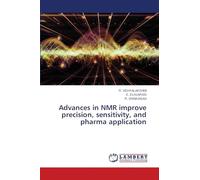 Advances in NMR improve precision, sensitivity, and pharma application