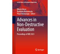 Advances in Non-Destructive Evaluation: Proceedings of NDE 2023 (Lecture Notes in Mechanical Engineering)