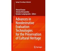 Advances in Nondestrutive Evaluation Technologies for the Preservation of Cultural Heritage (Springer Proceedings in Materials, 101)