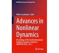 Advances in Nonlinear Dynamics: Proceedings of the Fourth International Nonlinear Dynamics Conference (NODYCON 2025) , Volume 2 (NODYCON Conference Proceedings Series)