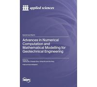 Advances in Numerical Computation and Mathematical Modelling for Geotechnical Engineering
