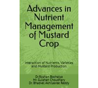 Advances in Nutrient Management of Mustard Crop: Interaction of Nutrients, Varieties and Mustard Production