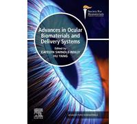 Advances in Ocular Biomaterials and Delivery Systems (Advanced Topics in Biomaterials)