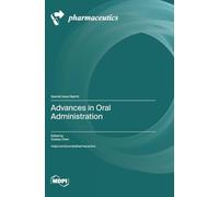 Advances in Oral Administration