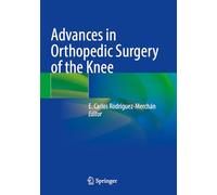Advances in Orthopedic Surgery of the Knee