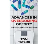 Advances in Overcoming Obesity