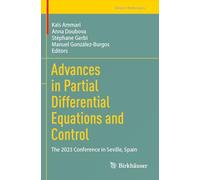 Advances in Partial Differential Equations and Control: The 2023 Conference in Seville, Spain (Trends in Mathematics)