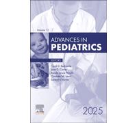 Advances in Pediatrics, 2025 : Volume 72-1