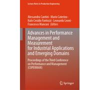 Advances in Performance Management and Measurement for Industrial Applications and Emerging Domains : Proceedings of the Third Conference on Performance and Management (COPERMAN)