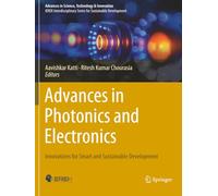 Advances in Photonics and Electronics: Innovations for Smart and Sustainable Development (Advances in Science, Technology & Innovation)