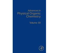 Advances in Physical Organic Chemistry: Volume 59