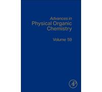 Advances in Physical Organic Chemistry : Volume 59