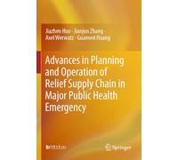 Advances in Planning and Operation of Relief Supply Chain in Major Public Health Emergency