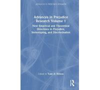 Advances in Prejudice Research Volume 1: New Empirical and Theoretical Directions in Prejudice, Stereotyping, and Discrimination