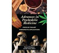 Advances in Psychedelic Medicine: State-of-the-Art Therapeutic Applications