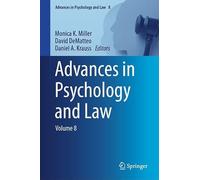 Advances in Psychology and Law: Volume 8