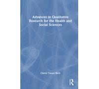 Advances in Qualitative Research for the Health and Social Sciences