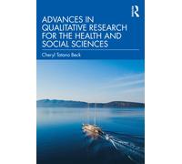 Advances in Qualitative Research for the Health and Social Sciences