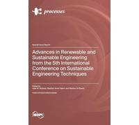 Advances in Renewable and Sustainable Engineering from the 5th International Conference on Sustainable Engineering Techniques